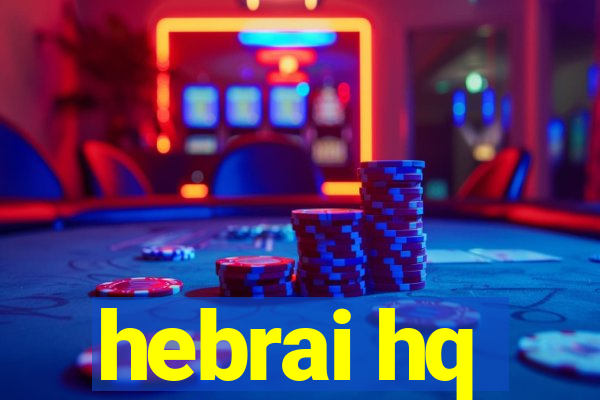 hebrai hq