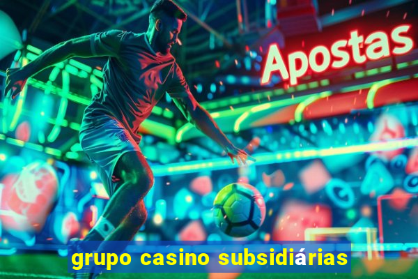 grupo casino subsidiárias