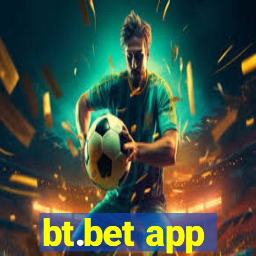 bt.bet app