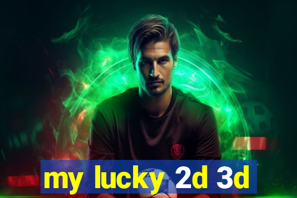 my lucky 2d 3d