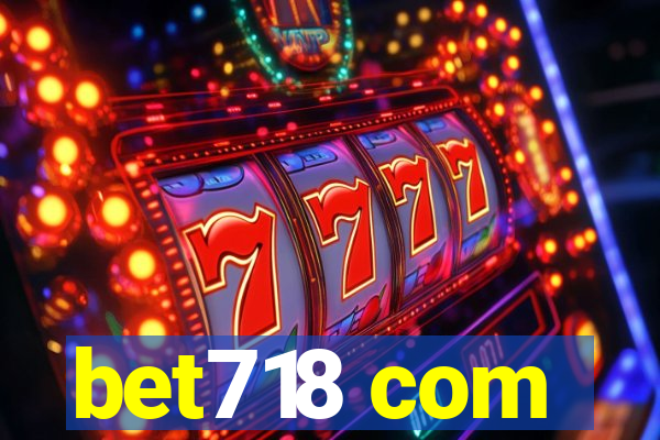 bet718 com