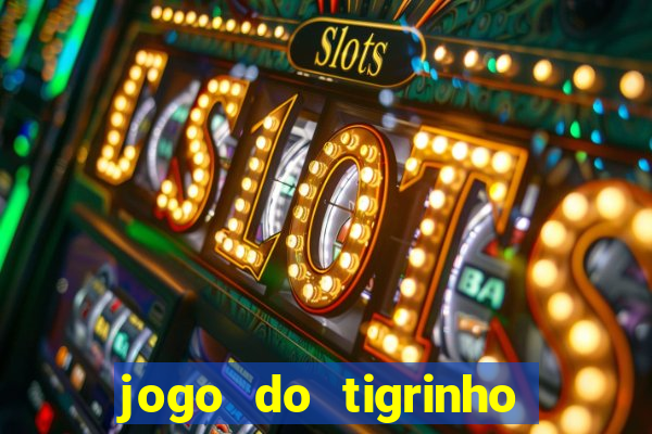 jogo do tigrinho que ta pagando