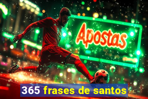 365 frases de santos