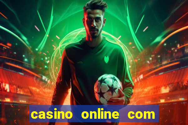 casino online com bonus sem deposito