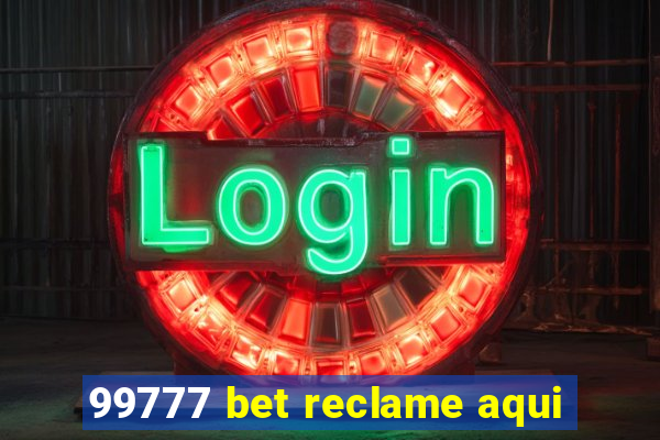 99777 bet reclame aqui