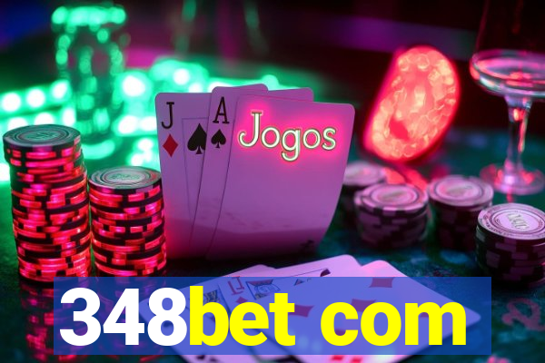 348bet com