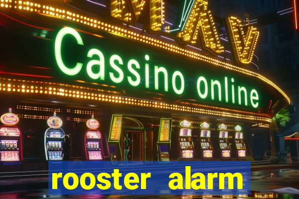 rooster alarm motorola download