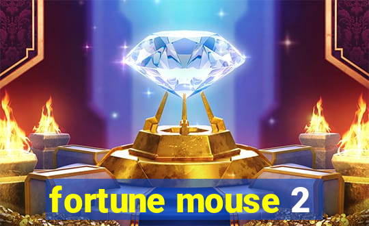 fortune mouse 2