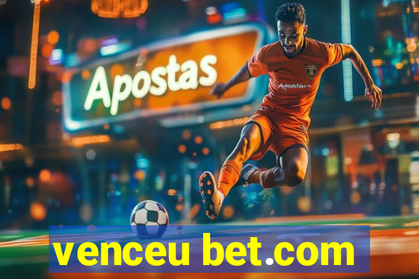 venceu bet.com