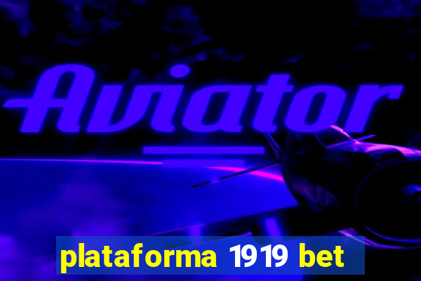 plataforma 1919 bet