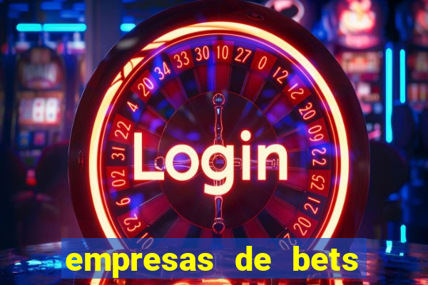 empresas de bets no brasil