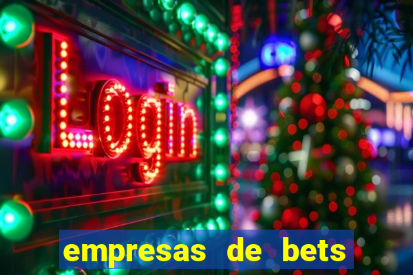 empresas de bets no brasil