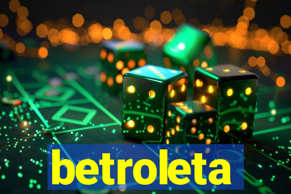 betroleta