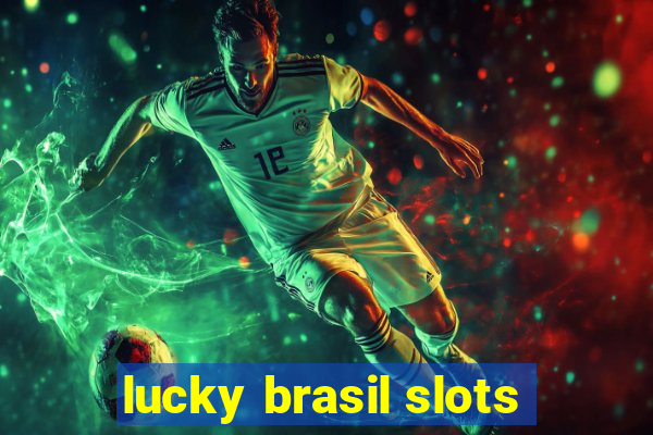 lucky brasil slots