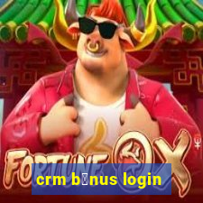 crm b么nus login