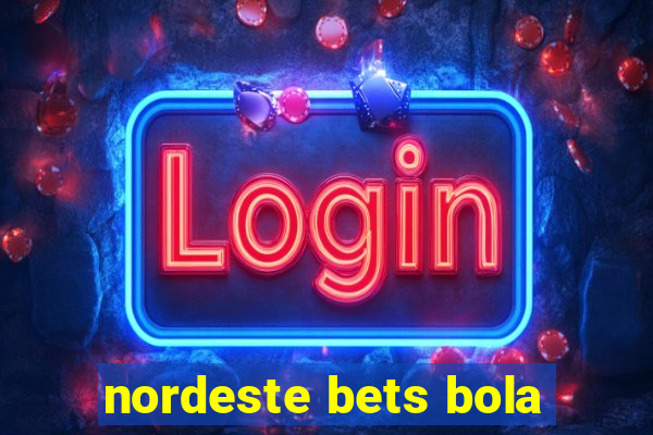 nordeste bets bola