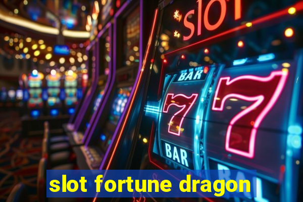 slot fortune dragon