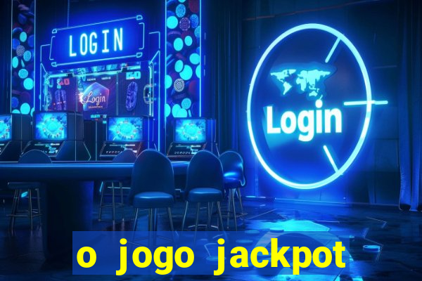 o jogo jackpot paga mesmo