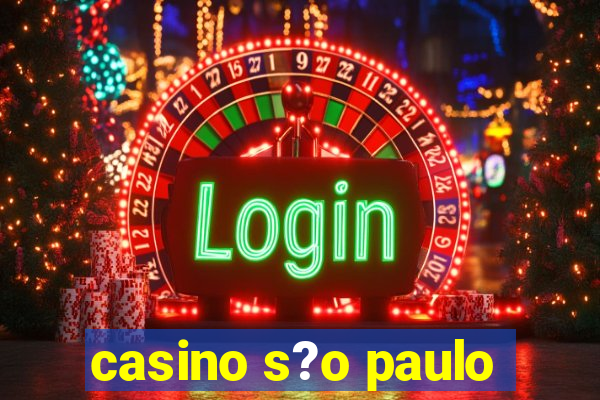 casino s?o paulo