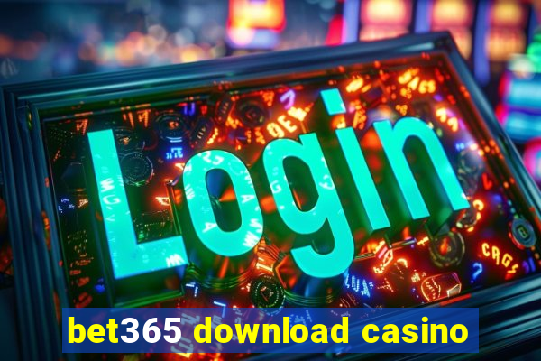 bet365 download casino