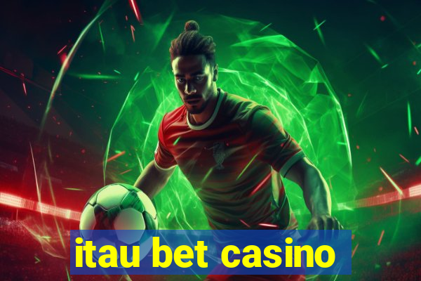 itau bet casino