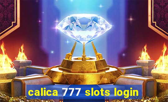 calica 777 slots login