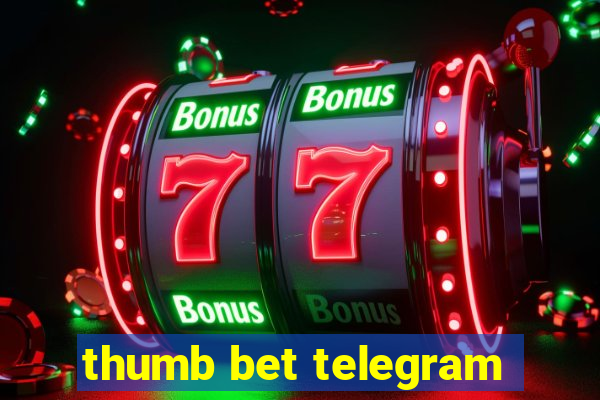 thumb bet telegram