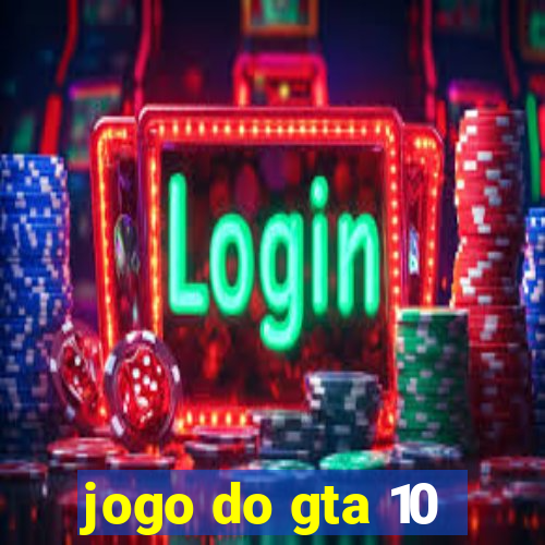 jogo do gta 10