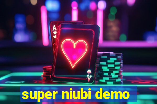 super niubi demo