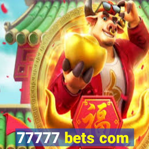 77777 bets com