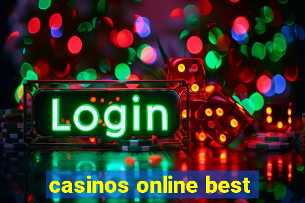 casinos online best