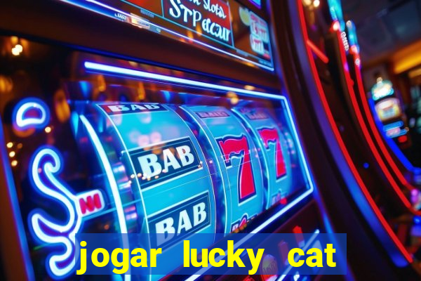 jogar lucky cat modo demo