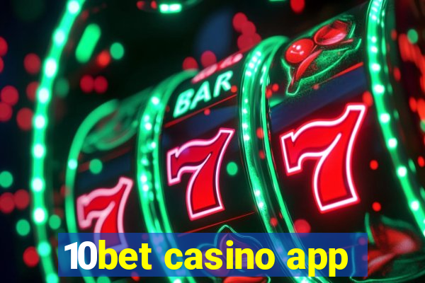 10bet casino app