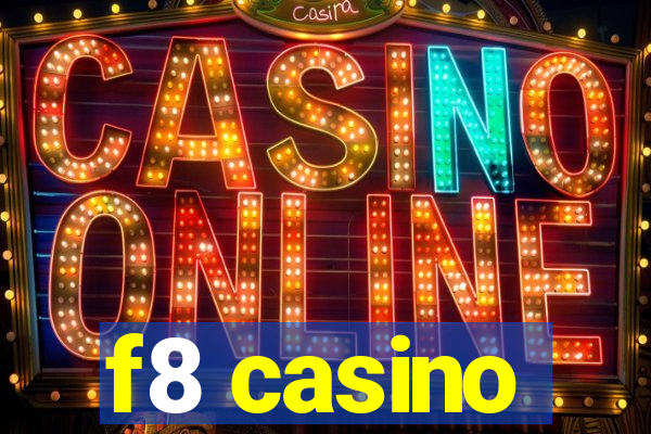 f8 casino