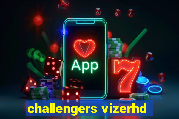 challengers vizerhd