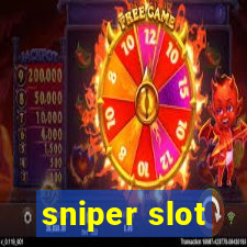 sniper slot