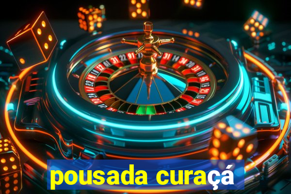 pousada curaçá