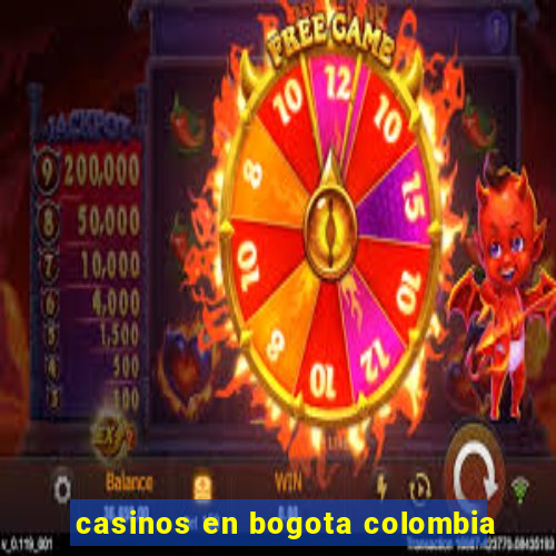 casinos en bogota colombia