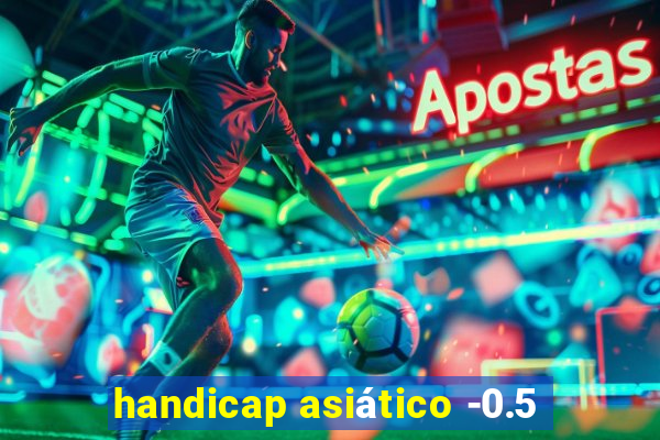 handicap asiático -0.5