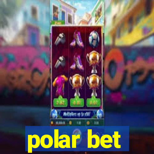 polar bet