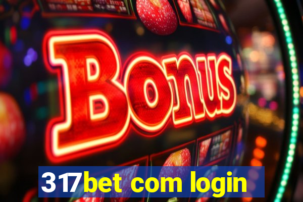 317bet com login