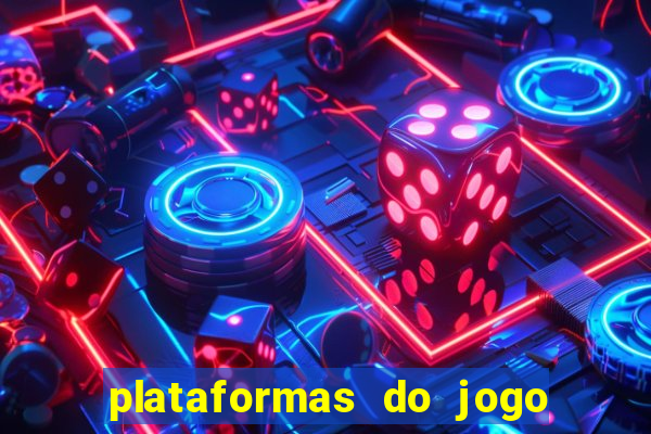 plataformas do jogo do tigrinho