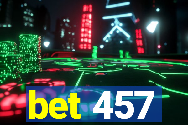 bet 457