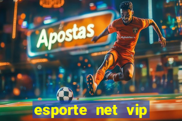 esporte net vip bet apostas