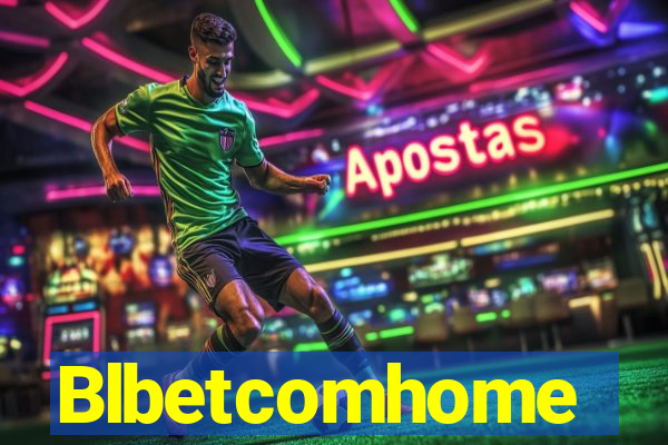 Blbetcomhome