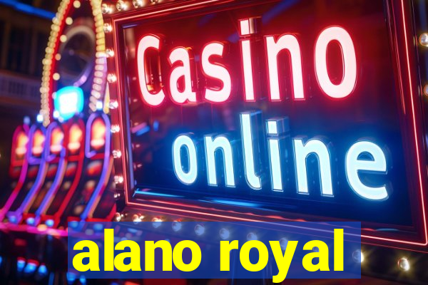 alano royal