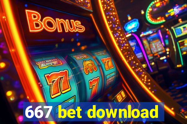 667 bet download