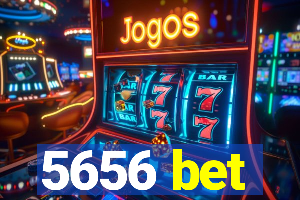 5656 bet