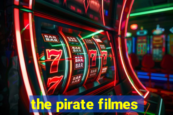 the pirate filmes