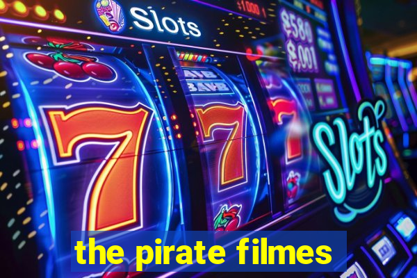 the pirate filmes